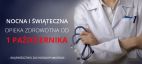 Informacje o nocnej i świątecznej opiece...